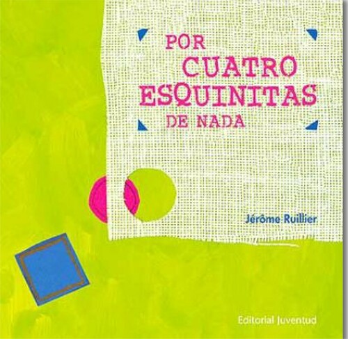 Figure 1. Cover: ‘Por Cuatro Esquinitas de Nada: ‘Because of four little corners of nothing’.