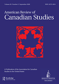 Cover image for American Review of Canadian Studies, Volume 50, Issue 3, 2020