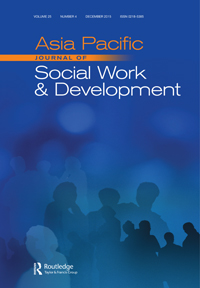 Cover image for Asia Pacific Journal of Social Work and Development, Volume 25, Issue 4, 2015