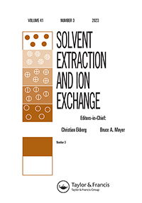 Cover image for Solvent Extraction and Ion Exchange, Volume 41, Issue 3, 2023