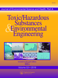 Cover image for Journal of Environmental Science and Health, Part A, Volume 53, Issue 7, 2018