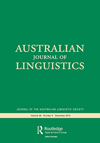 Cover image for Australian Journal of Linguistics, Volume 39, Issue 4, 2019