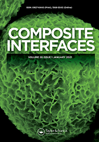 Cover image for Composite Interfaces, Volume 28, Issue 1, 2021