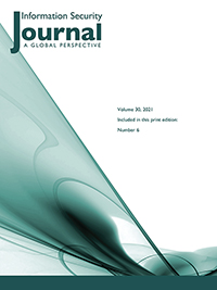 Cover image for Information Security Journal: A Global Perspective, Volume 30, Issue 6, 2021