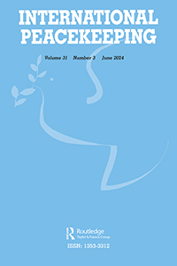 Cover image for International Peacekeeping, Volume 31, Issue 3, 2024