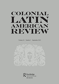 Cover image for Colonial Latin American Review, Volume 24, Issue 3, 2015