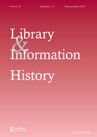 Cover image for Library & Information History, Volume 32, Issue 1-2, 2016