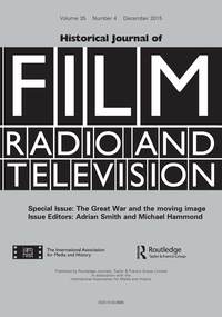 Cover image for Historical Journal of Film, Radio and Television, Volume 35, Issue 4, 2015