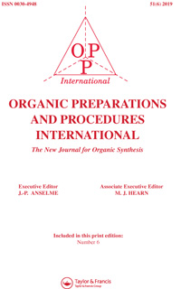 Cover image for Organic Preparations and Procedures International, Volume 51, Issue 6, 2019