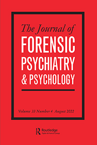 Cover image for The Journal of Forensic Psychiatry & Psychology, Volume 33, Issue 4, 2022