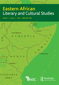 Cover image for Eastern African Literary and Cultural Studies, Volume 7, Issue 4, 2021