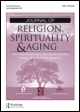 Cover image for Journal of Religion, Spirituality & Aging, Volume 19, Issue 2, 2007