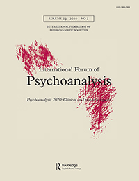 Cover image for International Forum of Psychoanalysis, Volume 29, Issue 2, 2020
