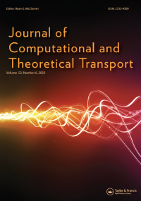 Cover image for Journal of Computational and Theoretical Transport, Volume 52, Issue 6, 2023