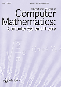 Cover image for International Journal of Computer Mathematics: Computer Systems Theory, Volume 6, Issue 3, 2021
