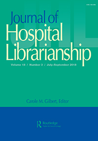 Cover image for Journal of Hospital Librarianship, Volume 18, Issue 3, 2018