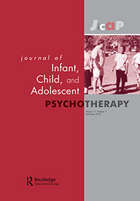 Cover image for Journal of Infant, Child, and Adolescent Psychotherapy, Volume 17, Issue 2, 2018