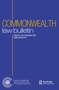 Cover image for Commonwealth Law Bulletin, Volume 47, Issue 3, 2021