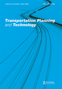Cover image for Transportation Planning and Technology, Volume 43, Issue 3, 2020