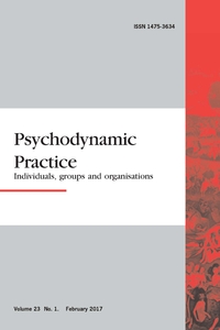 Cover image for Psychodynamic Practice, Volume 23, Issue 1, 2017