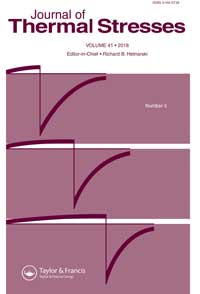 Cover image for Journal of Thermal Stresses, Volume 41, Issue 5, 2018