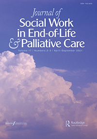 Cover image for Journal of Social Work in End-of-Life & Palliative Care, Volume 17, Issue 2-3, 2021