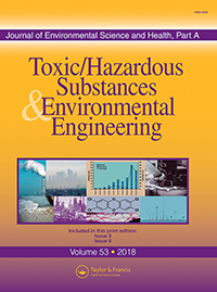 Cover image for Journal of Environmental Science and Health, Part A, Volume 53, Issue 6, 2018