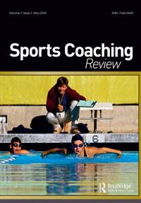 Cover image for Sports Coaching Review, Volume 7, Issue 1, 2018