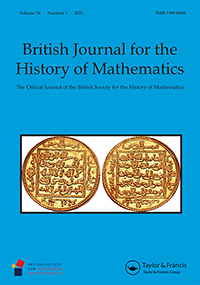Cover image for British Journal for the History of Mathematics, Volume 36, Issue 1, 2021