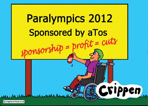 A cartoon of a wheelchair user graffiti artist spraying “sponsorship = profit = cuts” on ‘Paralympics 2012 sponsored by aTos’ billboard.