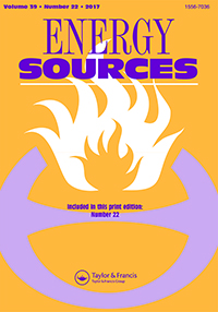 Cover image for Energy Sources, Part A: Recovery, Utilization, and Environmental Effects, Volume 39, Issue 22, 2017