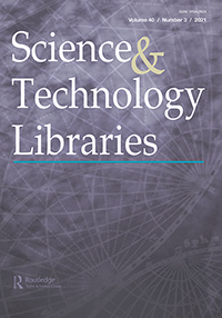 Cover image for Science & Technology Libraries, Volume 40, Issue 3, 2021