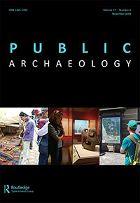Cover image for Public Archaeology, Volume 17, Issue 4, 2018