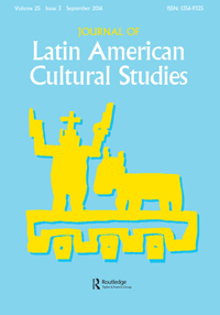 Cover image for Journal of Latin American Cultural Studies, Volume 25, Issue 3, 2016