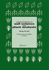 Cover image for Communications in Soil Science and Plant Analysis, Volume 49, Issue 2, 2018