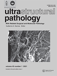 Cover image for Ultrastructural Pathology, Volume 45, Issue 1, 2021
