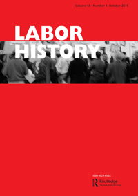 Cover image for Labor History, Volume 56, Issue 4, 2015