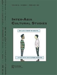 Cover image for Inter-Asia Cultural Studies, Volume 24, Issue 1, 2023
