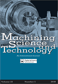 Cover image for Machining Science and Technology, Volume 22, Issue 5, 2018