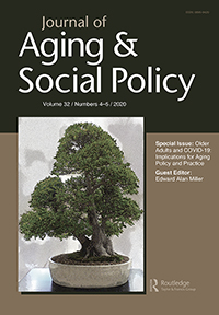 Cover image for Journal of Aging & Social Policy, Volume 32, Issue 4-5, 2020