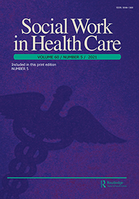 Cover image for Social Work in Health Care, Volume 60, Issue 5, 2021