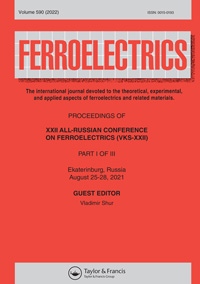 Cover image for Ferroelectrics, Volume 590, Issue 1, 2022