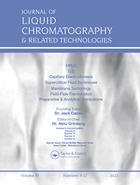 Cover image for Journal of Liquid Chromatography & Related Technologies, Volume 45, Issue 9-12, 2022