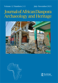 Cover image for Journal of African Diaspora Archaeology and Heritage, Volume 12, Issue 2-3, 2023