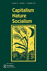 Cover image for Capitalism Nature Socialism, Volume 26, Issue 4, 2015