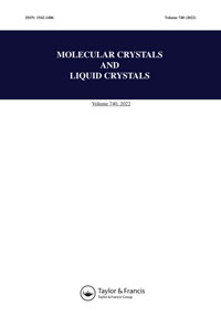 Cover image for Molecular Crystals and Liquid Crystals, Volume 740, Issue 1, 2022