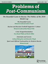 Cover image for Problems of Post-Communism, Volume 65, Issue 2, 2018