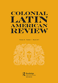 Cover image for Colonial Latin American Review, Volume 26, Issue 1, 2017
