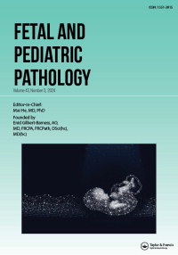 Cover image for Fetal and Pediatric Pathology, Volume 43, Issue 3, 2024