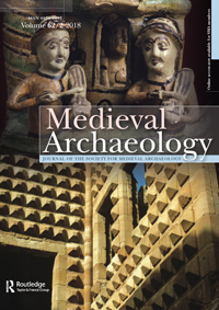 Cover image for Medieval Archaeology, Volume 62, Issue 2, 2018